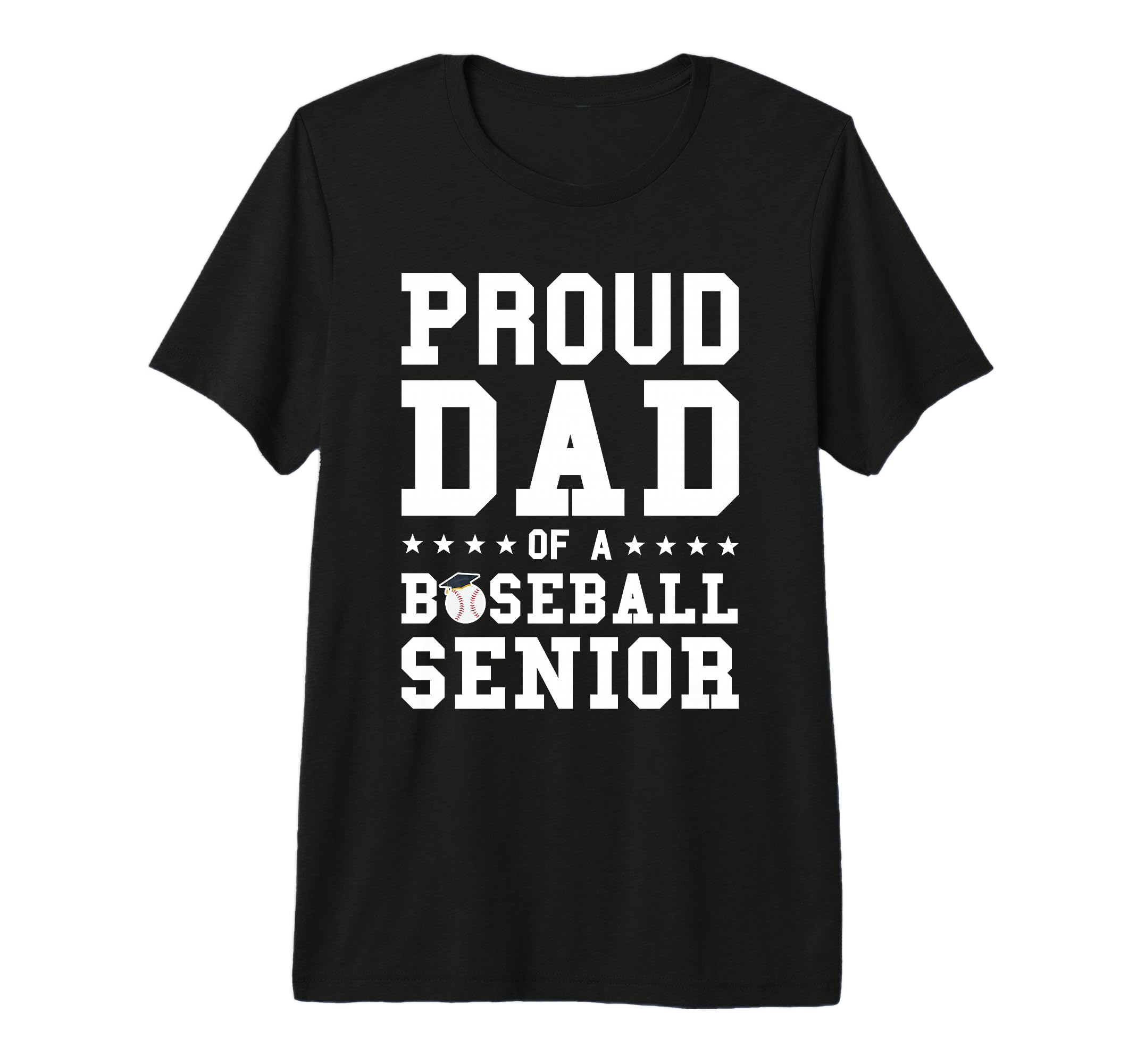 Proud Dad Baseball Senior Graduation T-Shirt - Custom Art Print Men Women - T-Shirt, Sweatshirt, Hoodie