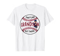 Thats My Grandson Out There Baseball T-Shirt - Trendy Graphic Men Women - T-Shirt, Sweatshirt, Hoodie