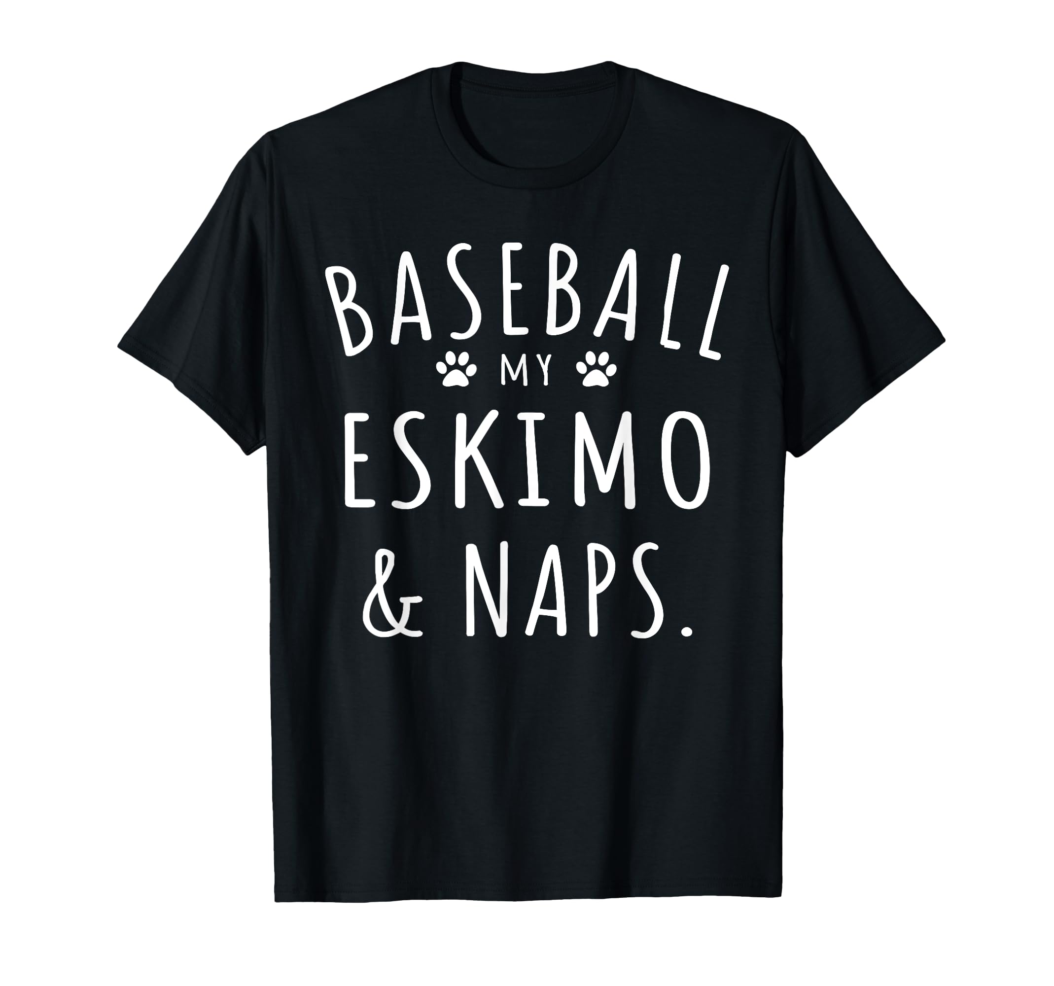 Baseball My Eskimo Naps Funny Eskimo T-Shirt - Custom Art Print Unisex - T-Shirt, Sweatshirt, Hoodie