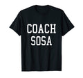 Coach Sosa Custom Football Soccer T-Shirt - Fun Novelty Design Men Women - T-Shirt, Sweatshirt, Hoodie