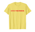 Cult Member Y2K Aesthetic T-Shirt - Minimalist Print Unisex - T-Shirt, Sweatshirt, Hoodie