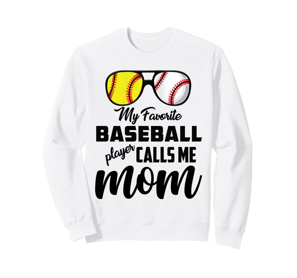 My Favorite Baseball Player Sweatshirt - Fun Novelty Design Men Women - T-Shirt, Sweatshirt, Hoodie