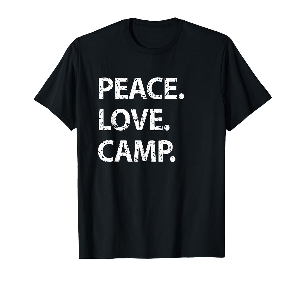 Distressed Camping Peace Love Camp T-Shirt - Minimalist Print for Adults - T-Shirt, Sweatshirt, Hoodie