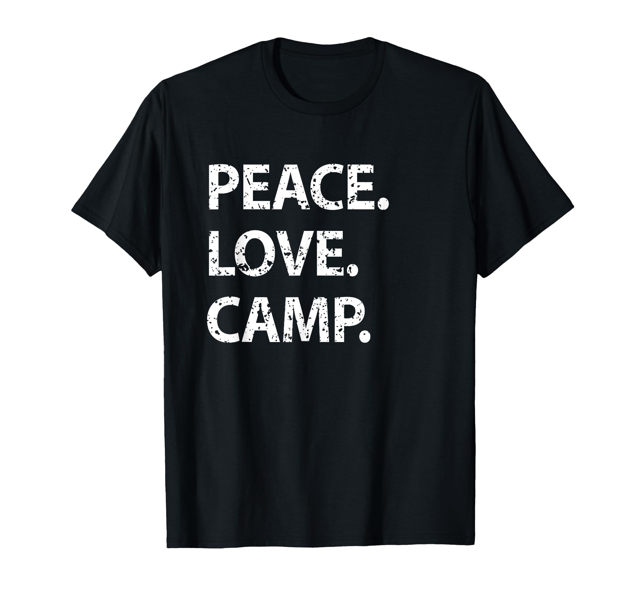 Distressed Camping Peace Love Camp T-Shirt - Minimalist Print for Adults - T-Shirt, Sweatshirt, Hoodie