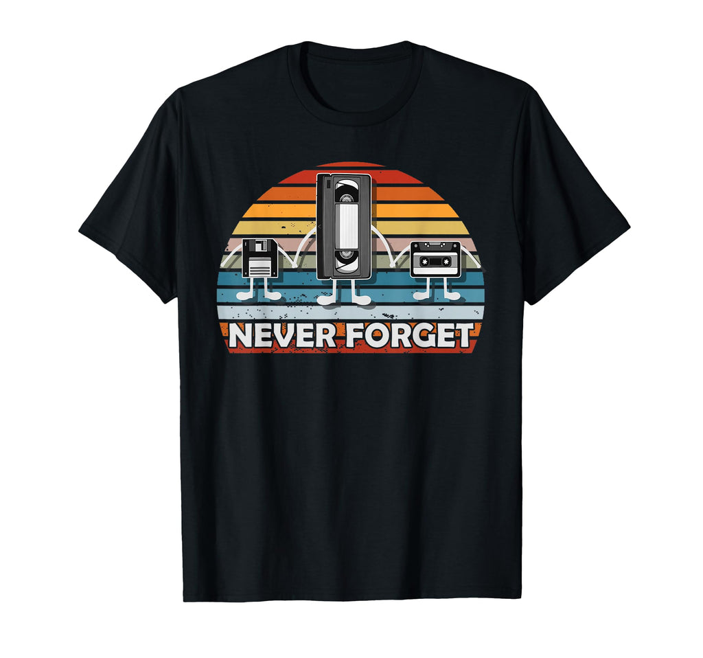 Never Forget Funny Videocassette T-Shirt - Casual Everyday Wear Men Women - T-Shirt, Sweatshirt, Hoodie