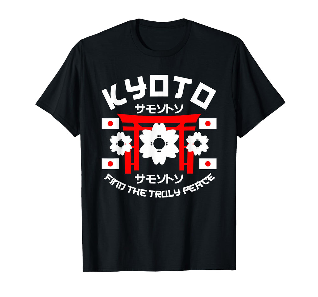 Kyoto Truly Peace Japan Anime T-Shirt - Aesthetic Graphic Men Women - T-Shirt, Sweatshirt, Hoodie