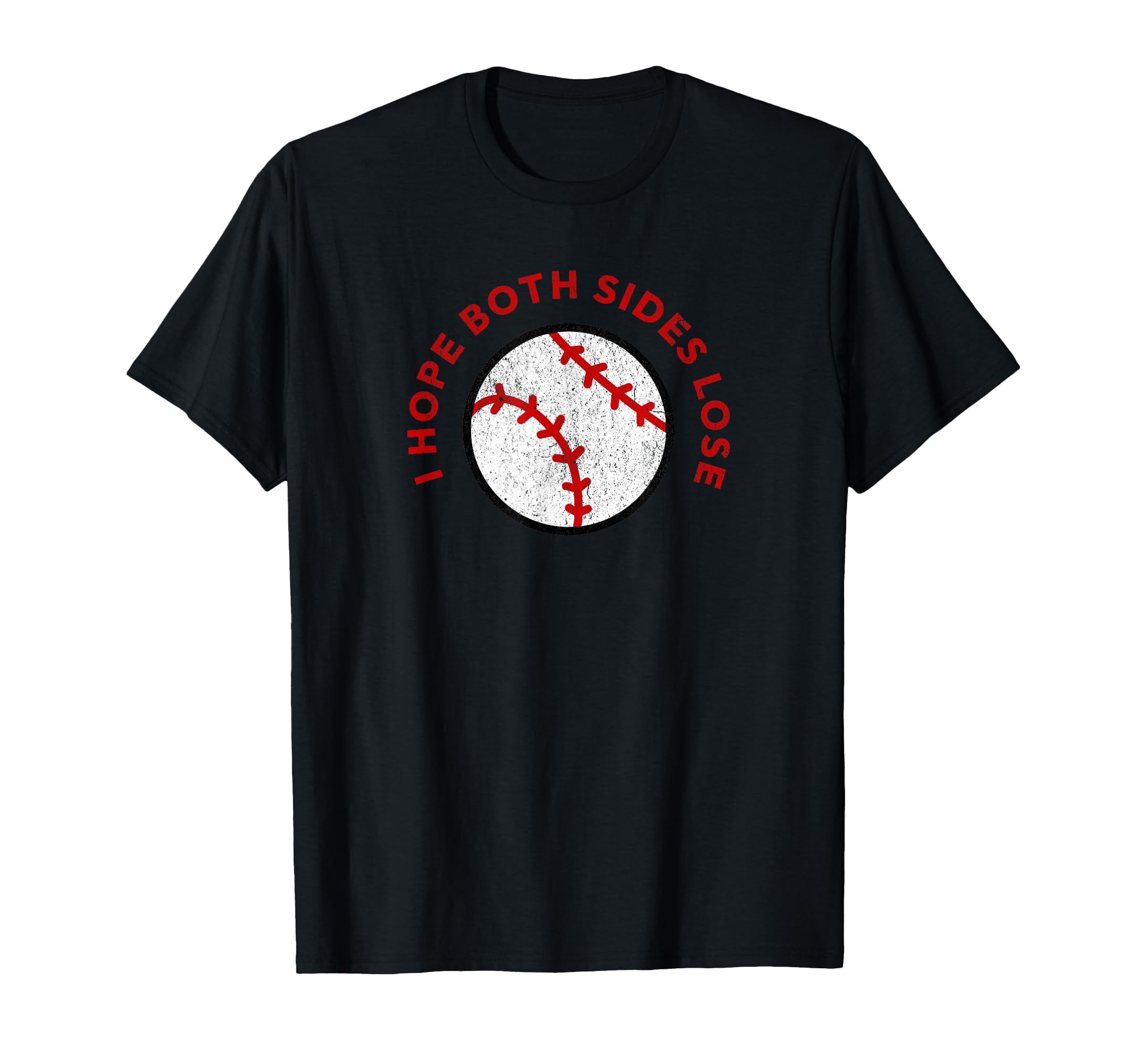Baseball I Hope Both Teams Lose Funny T-Shirt - Minimalist Print Unisex - T-Shirt, Sweatshirt, Hoodie