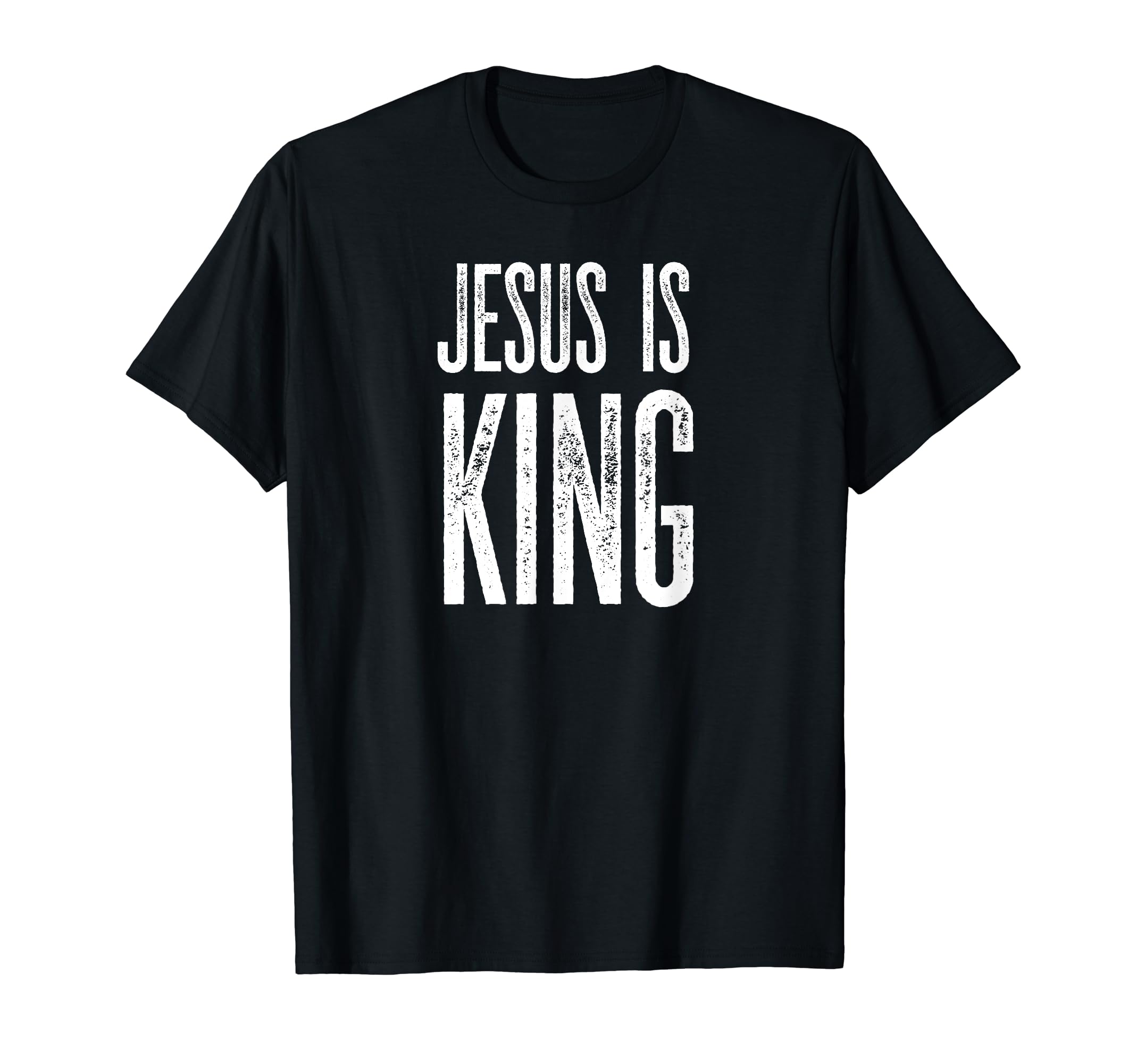 Jesus Is King Christian Distressed T-Shirt - Casual Everyday Wear Unisex - T-Shirt, Sweatshirt, Hoodie