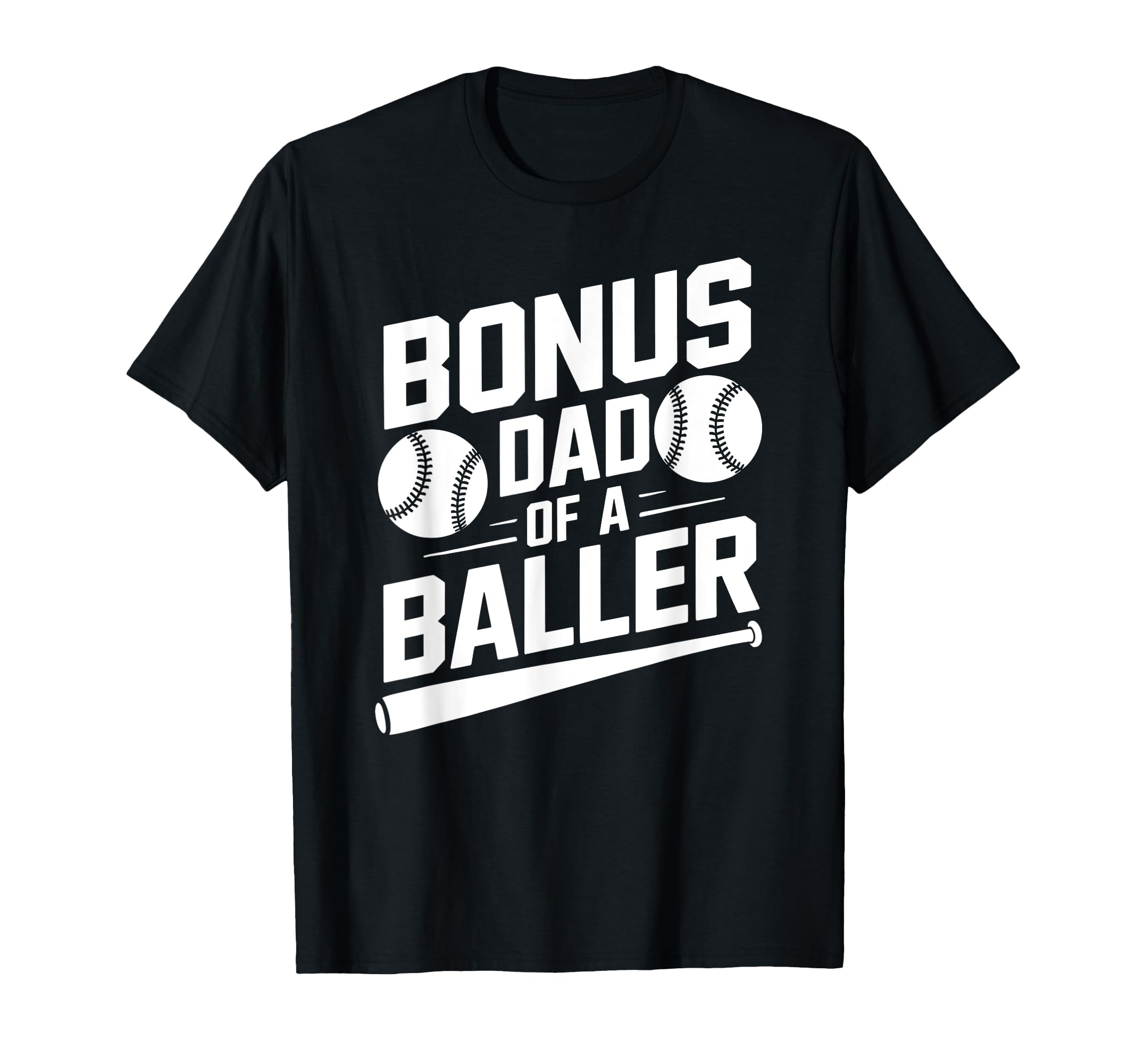 Bonus Dad Baller Baseball Step Dad T-Shirt - Minimalist Print for Adults - T-Shirt, Sweatshirt, Hoodie