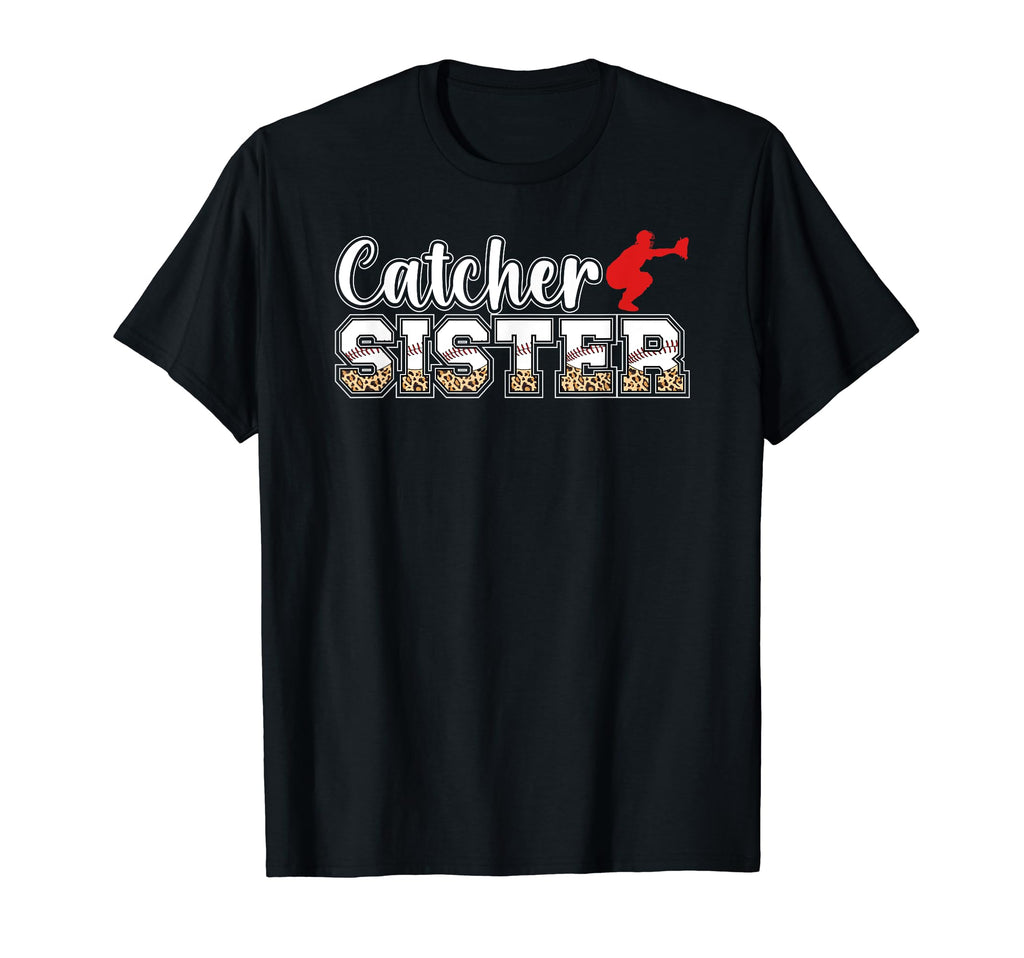 Baseball Catcher Sister Baseball T-Shirt - Casual Everyday Wear Unisex - T-Shirt, Sweatshirt, Hoodie