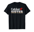 Baseball Catcher Sister Baseball T-Shirt - Casual Everyday Wear Unisex - T-Shirt, Sweatshirt, Hoodie