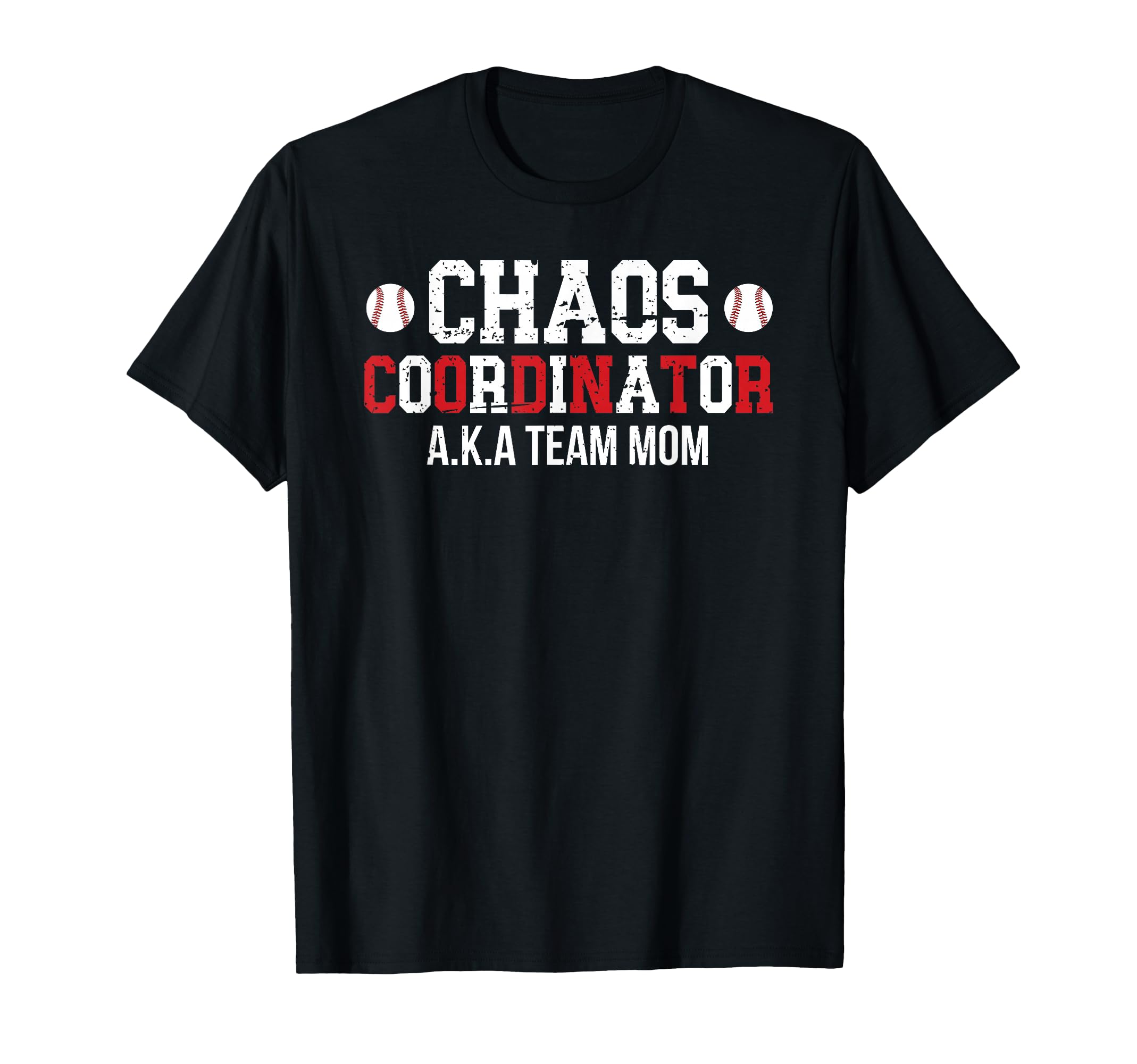 Chaos Coordinator Baseball Team Mom T-Shirt - Aesthetic Graphic for Adults - T-Shirt, Sweatshirt, Hoodie