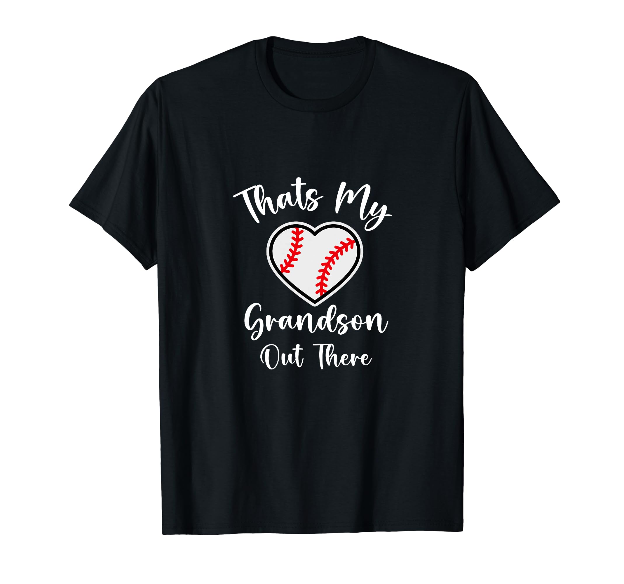 Thats My Grandson Out There Baseball T-Shirt - Novelty Apparel Men Women - T-Shirt, Sweatshirt, Hoodie