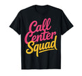 Call Center Squad Crew Support Customer T-Shirt - Graphic Print Men Women - T-Shirt, Sweatshirt, Hoodie