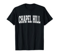 Chapel Hill Nc North Carolina Sports T-Shirt - Trendy Graphic Unisex - T-Shirt, Sweatshirt, Hoodie