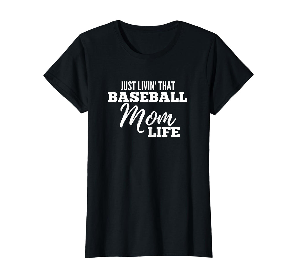 Livin That Baseball Mom Life Sports Moms T-Shirt - Graphic Print Men Women - T-Shirt, Sweatshirt, Hoodie
