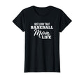 Livin That Baseball Mom Life Sports Moms T-Shirt - Graphic Print Men Women - T-Shirt, Sweatshirt, Hoodie