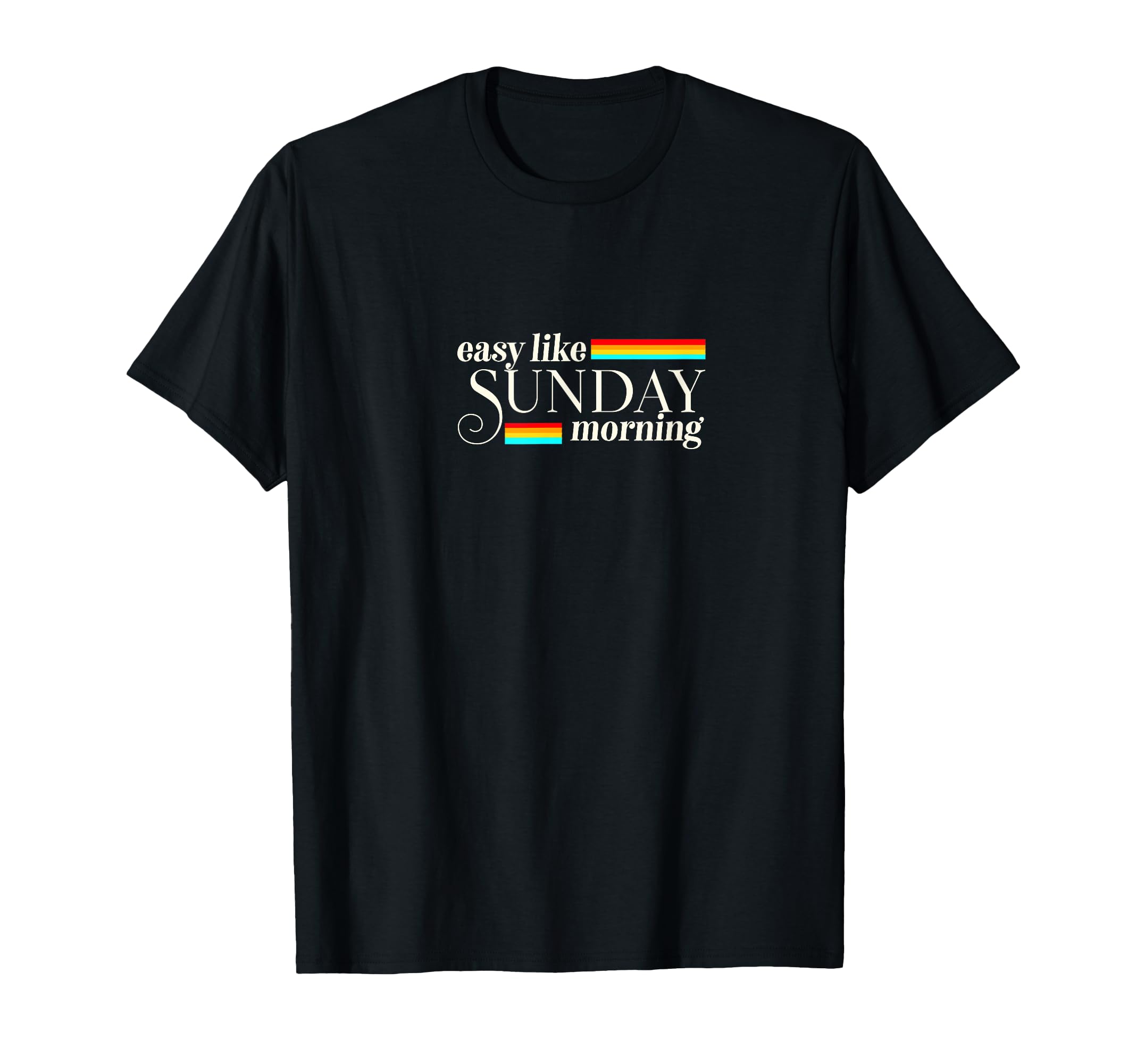 Easy Like Sunday Morning Boho Relax T-Shirt - Minimalist Print for Adults - T-Shirt, Sweatshirt, Hoodie