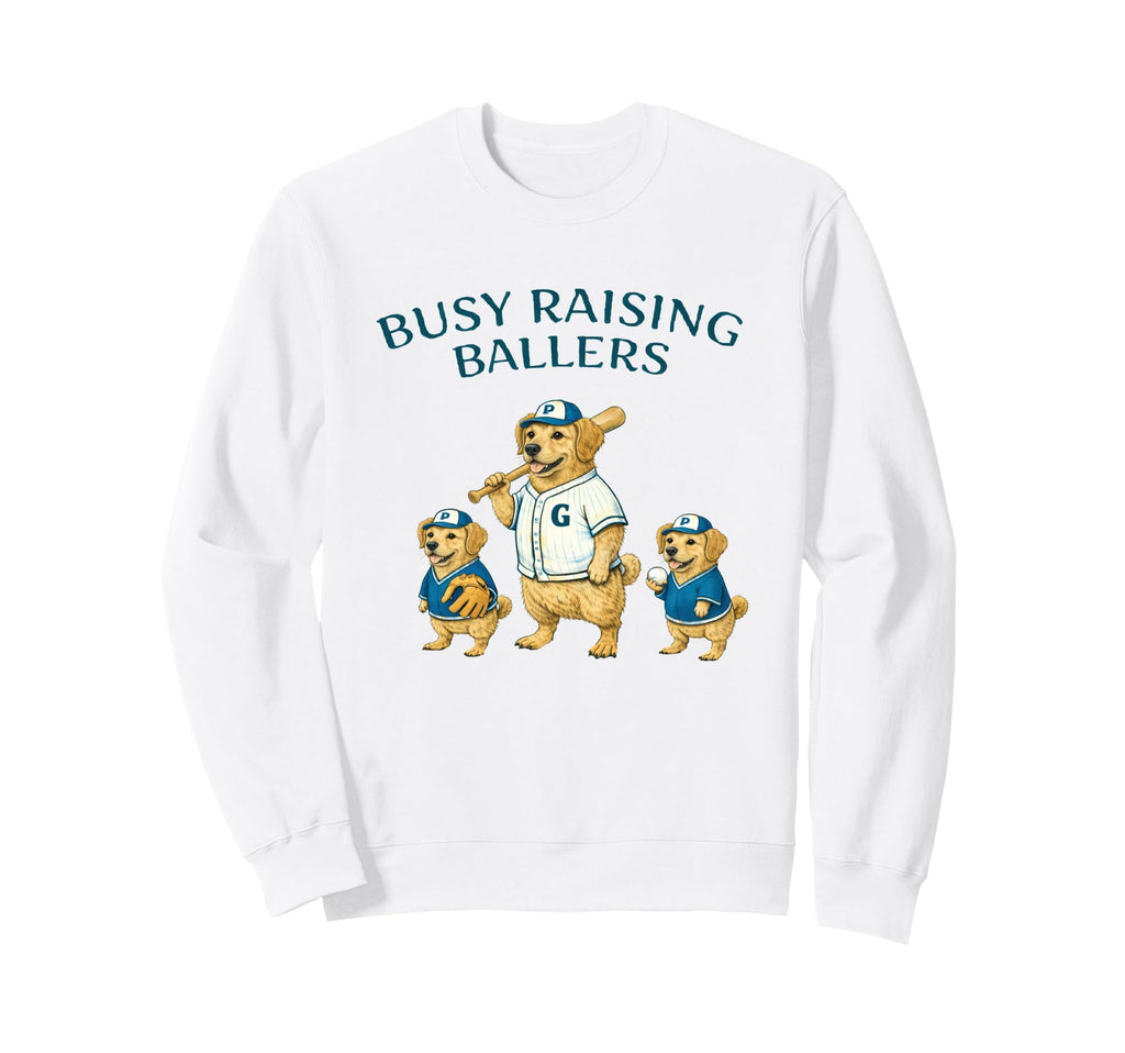 Busy Raising Baller Baseball Sweatshirt - Streetwear Style Men Women - T-Shirt, Sweatshirt, Hoodie