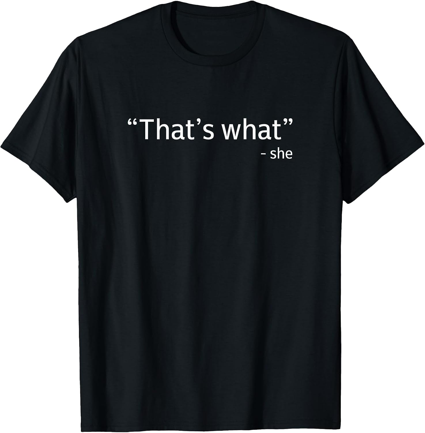 That's what she said Funny Workplace Office - Adult & Kids T-Shirts, Sweatshirts & Hoodies apparel design preview 1