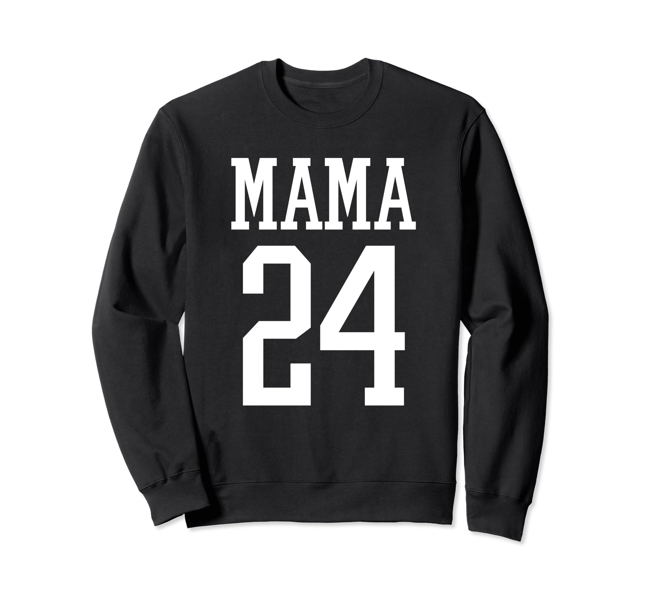 Number 24 Mama Biggest Fan Spirit Wear Sweatshirt - Trendy Graphic Unisex - T-Shirt, Sweatshirt, Hoodie