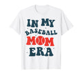 My Baseball Mom Era Groovy Baseball Mom T-Shirt - Novelty Apparel Unisex - T-Shirt, Sweatshirt, Hoodie