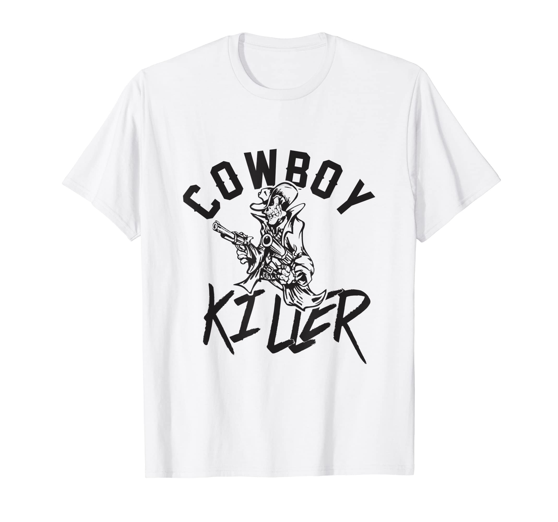 Cowboy Killer Cowboy Gifts Cowboy T-Shirt - Trendy Graphic Unisex - T-Shirt, Sweatshirt, Hoodie