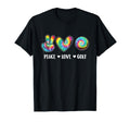 Peace Love Golf Golf Lover Golfer Golfing T-Shirt - Unique Graphic Unisex - T-Shirt, Sweatshirt, Hoodie