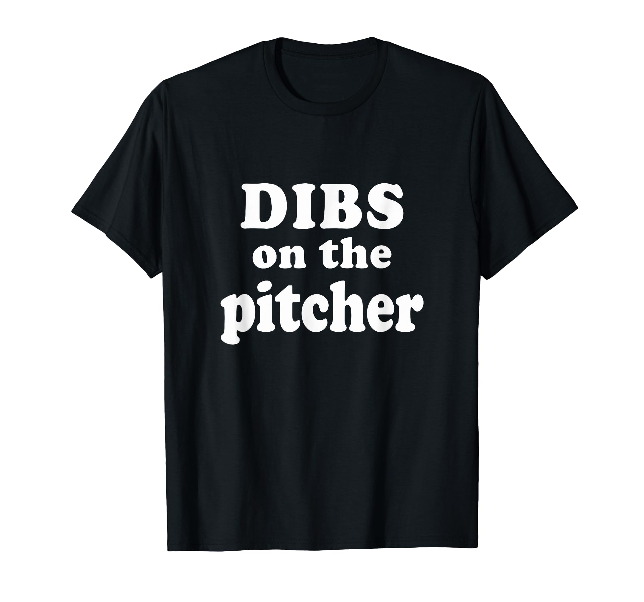 Dibs Pitcher Baseball Girlfriend Gifts T-Shirt - Minimalist Print Unisex - T-Shirt, Sweatshirt, Hoodie