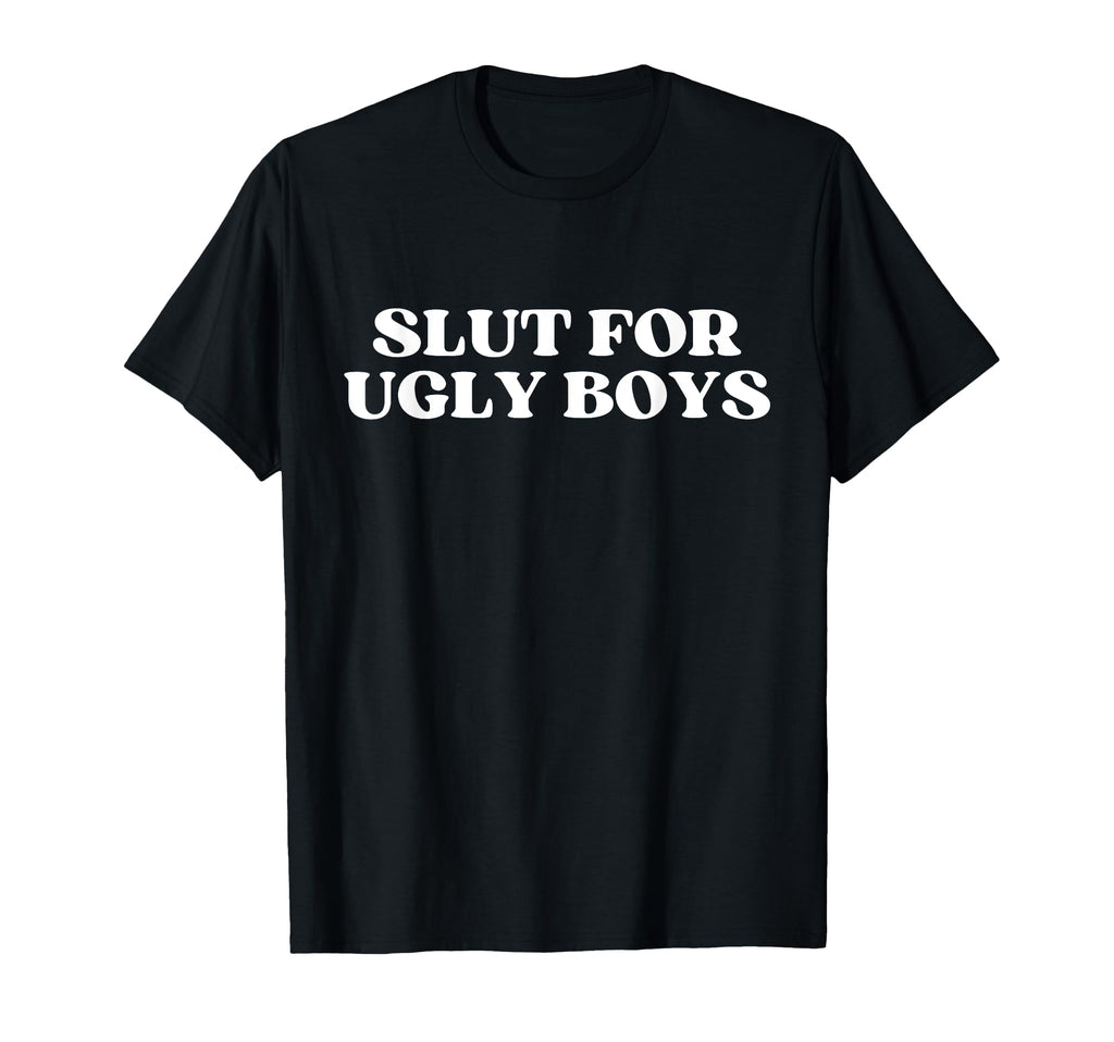 Slut Ugly Y2K Aesthetic T-Shirt - Fun Novelty Design Unisex - T-Shirt, Sweatshirt, Hoodie
