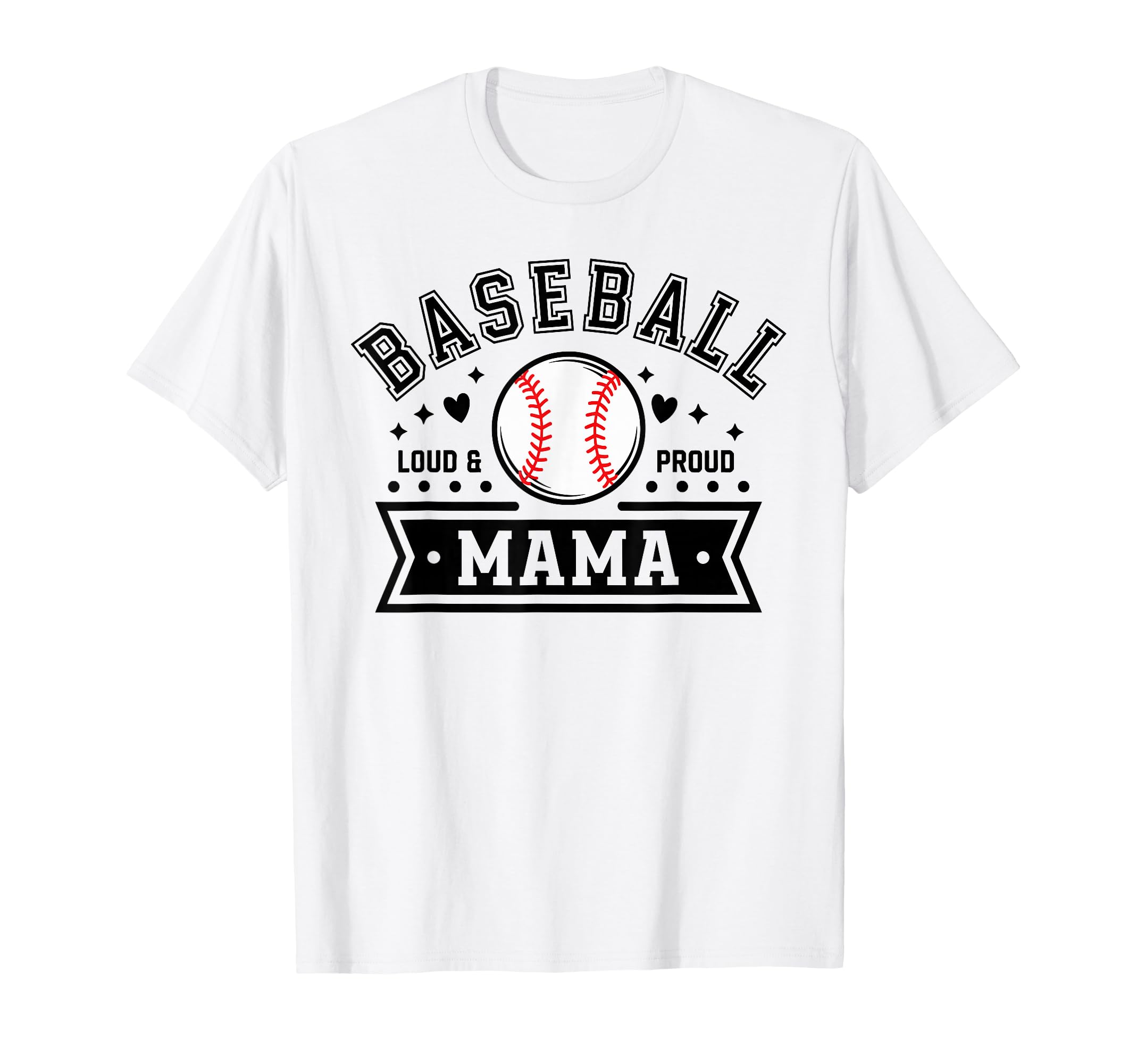 Loud Proud Baseball Mama Mom Team T-Shirt - Streetwear Style for Adults - T-Shirt, Sweatshirt, Hoodie