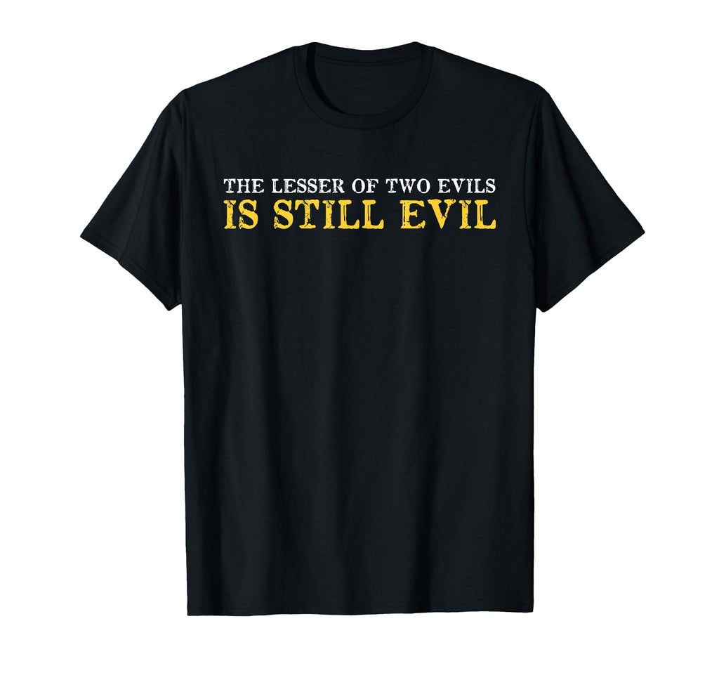 Distressed Libertarian Lesser Evil Is T-Shirt - Unique Graphic for Adults - T-Shirt, Sweatshirt, Hoodie