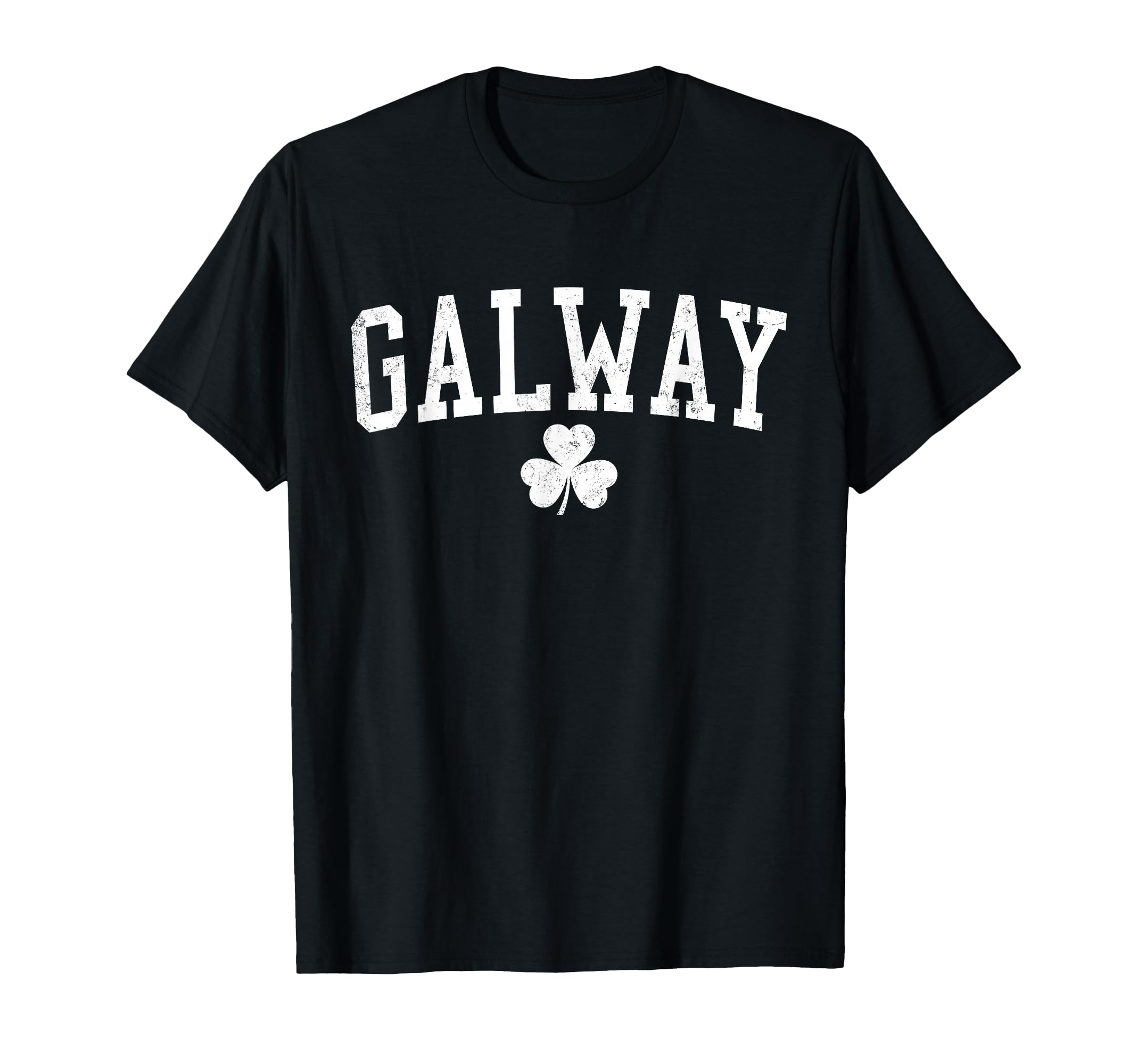 Galway Ireland St Patricks Day Distressed T-Shirt - Novelty Apparel Unisex - T-Shirt, Sweatshirt, Hoodie