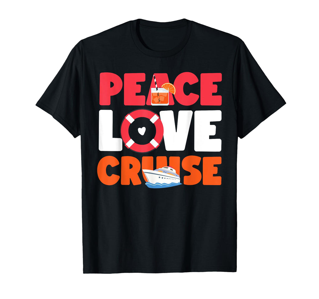 Cruise Ship Vacation Peace Love Cruise T-Shirt - Unique Graphic Unisex - T-Shirt, Sweatshirt, Hoodie