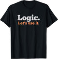 Let's Use Logic Apparel Co - Adult & Kids T-Shirts, Sweatshirts & Hoodies apparel design preview 1