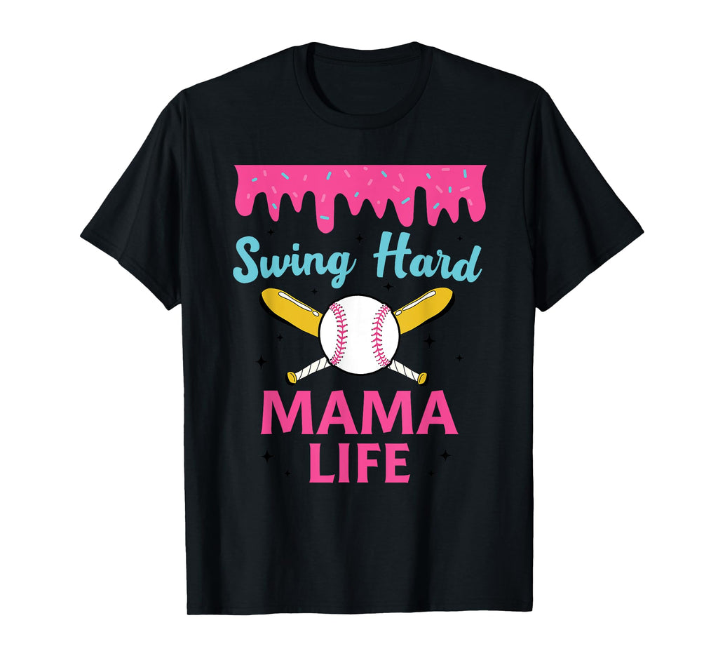 Mothers Day Baseball Mom Swing Hard Mama T-Shirt - Streetwear Style Unisex - T-Shirt, Sweatshirt, Hoodie