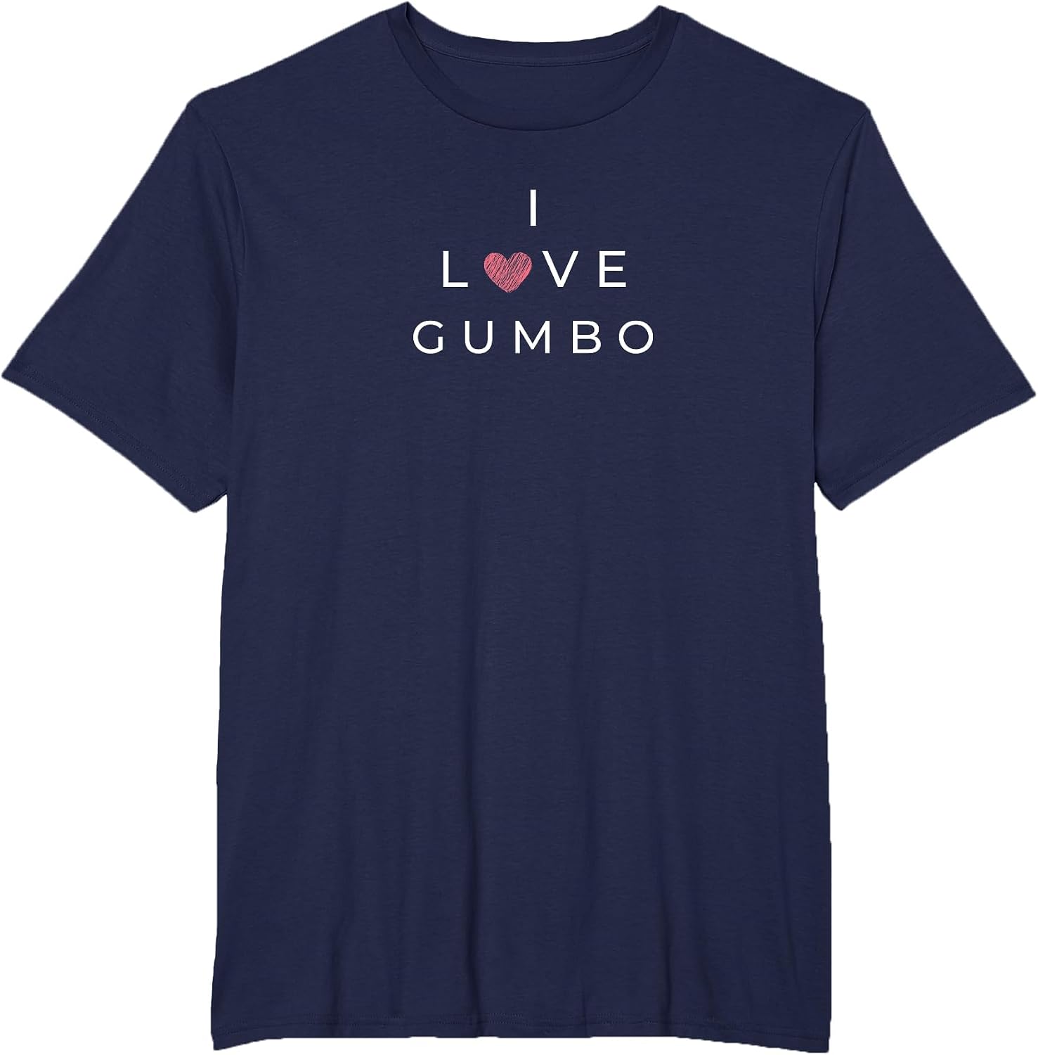 I Love Gumbo Funny Text Merch - Adult & Kids T-Shirts, Sweatshirts & Hoodies apparel design preview 1