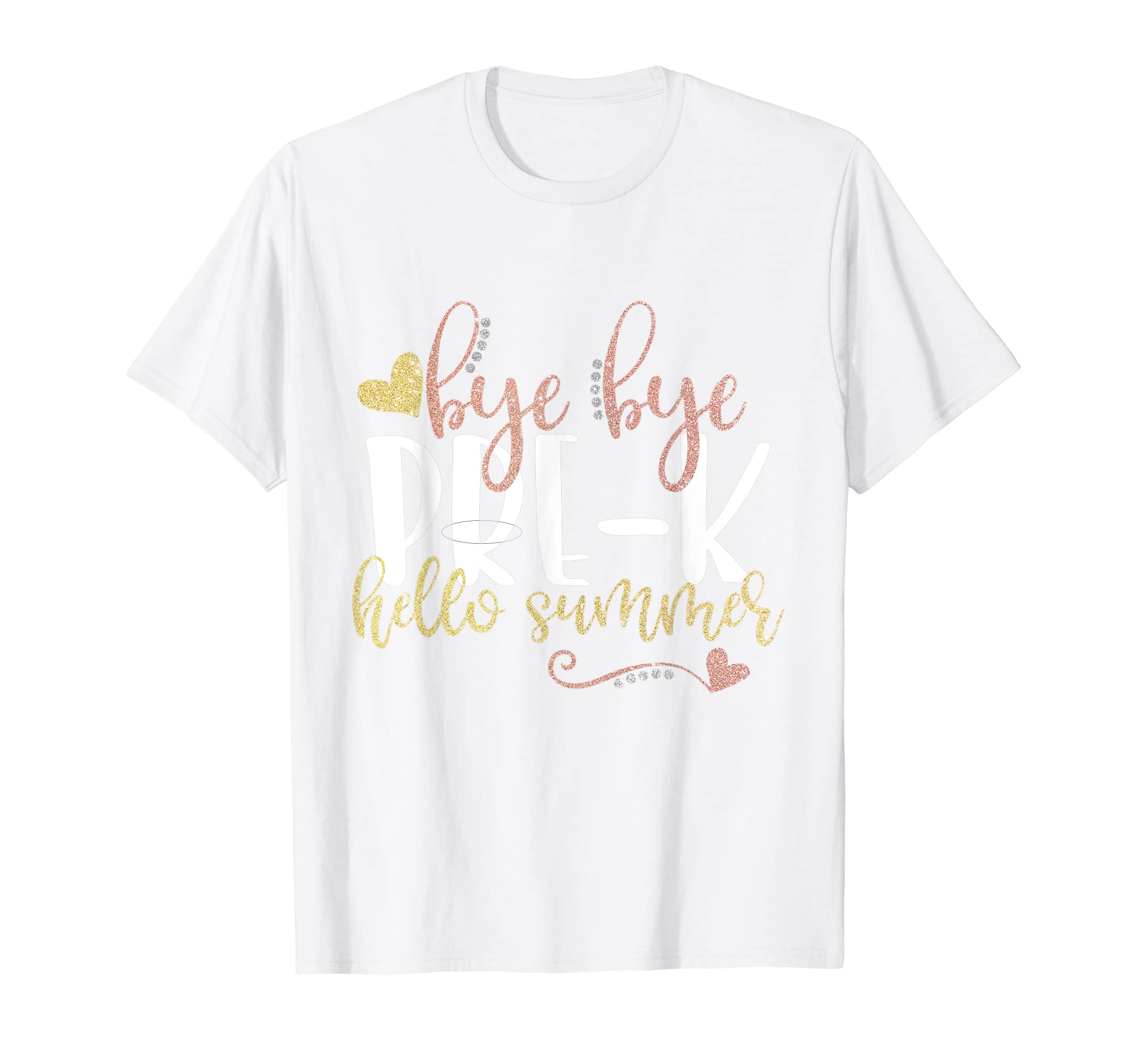 Pre K Bye Bye School Hello Summer Peace Out T-Shirt - Graphic Print Unisex - T-Shirt, Sweatshirt, Hoodie