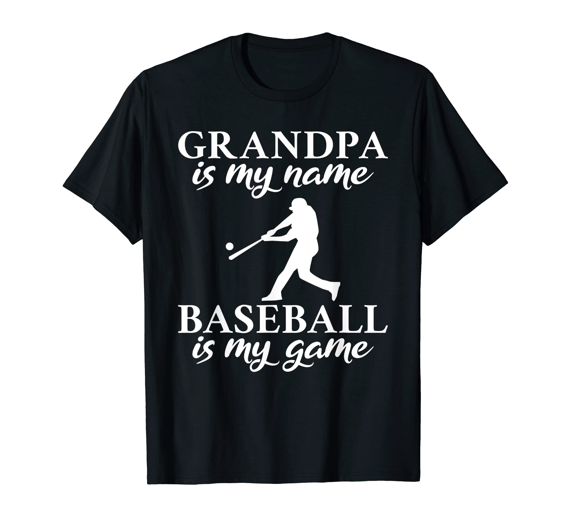 Grandpa Is My Name Baseball Is My Game T-Shirt - Custom Art Print Unisex - T-Shirt, Sweatshirt, Hoodie