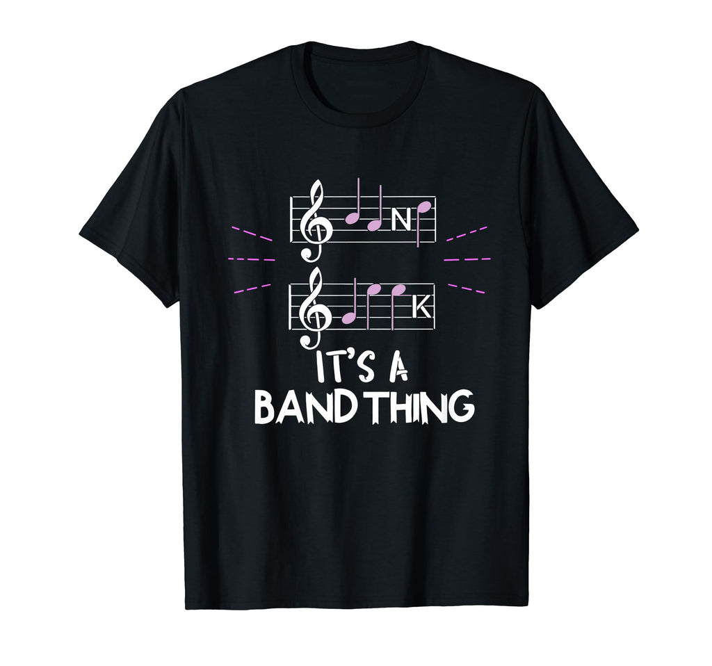 Its Band Thing Music Geek Funny T-Shirt - Fun Novelty Design Men Women - T-Shirt, Sweatshirt, Hoodie
