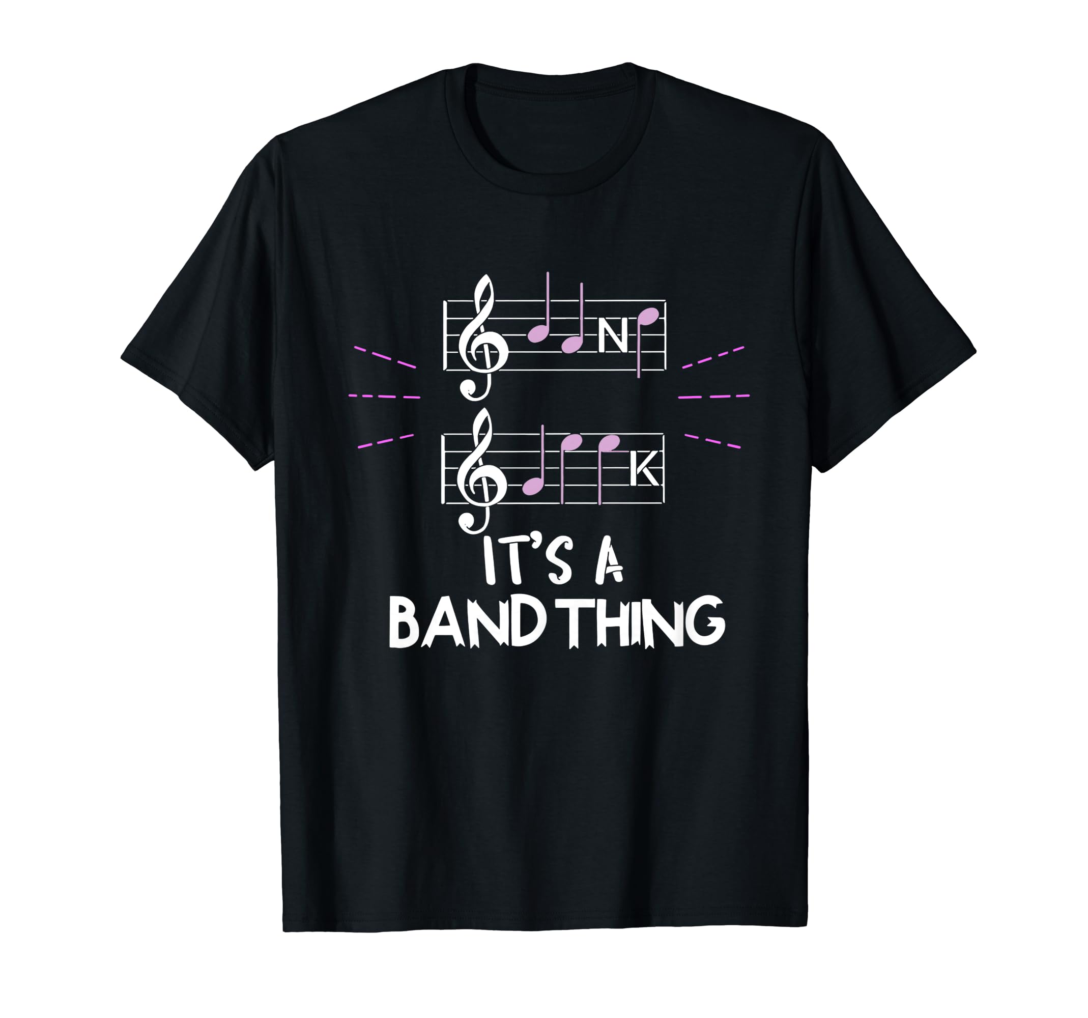 Its Band Thing Music Geek Funny T-Shirt - Fun Novelty Design Men Women - T-Shirt, Sweatshirt, Hoodie