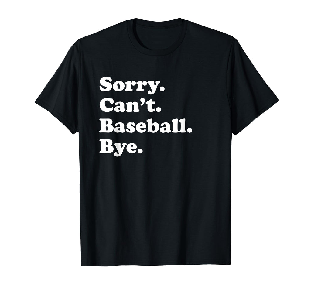 Sorry Cant Bye Funny Baseball T-Shirt - Aesthetic Graphic Unisex - T-Shirt, Sweatshirt, Hoodie
