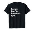 Sorry Cant Bye Funny Baseball T-Shirt - Aesthetic Graphic Unisex - T-Shirt, Sweatshirt, Hoodie