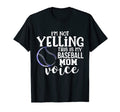 Im Not Yelling This Is Just My Baseball T-Shirt - Unique Graphic Unisex - T-Shirt, Sweatshirt, Hoodie