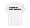 Only Thing More Powerful Than Hate Is T-Shirt - Trendy Graphic for Adults - T-Shirt, Sweatshirt, Hoodie