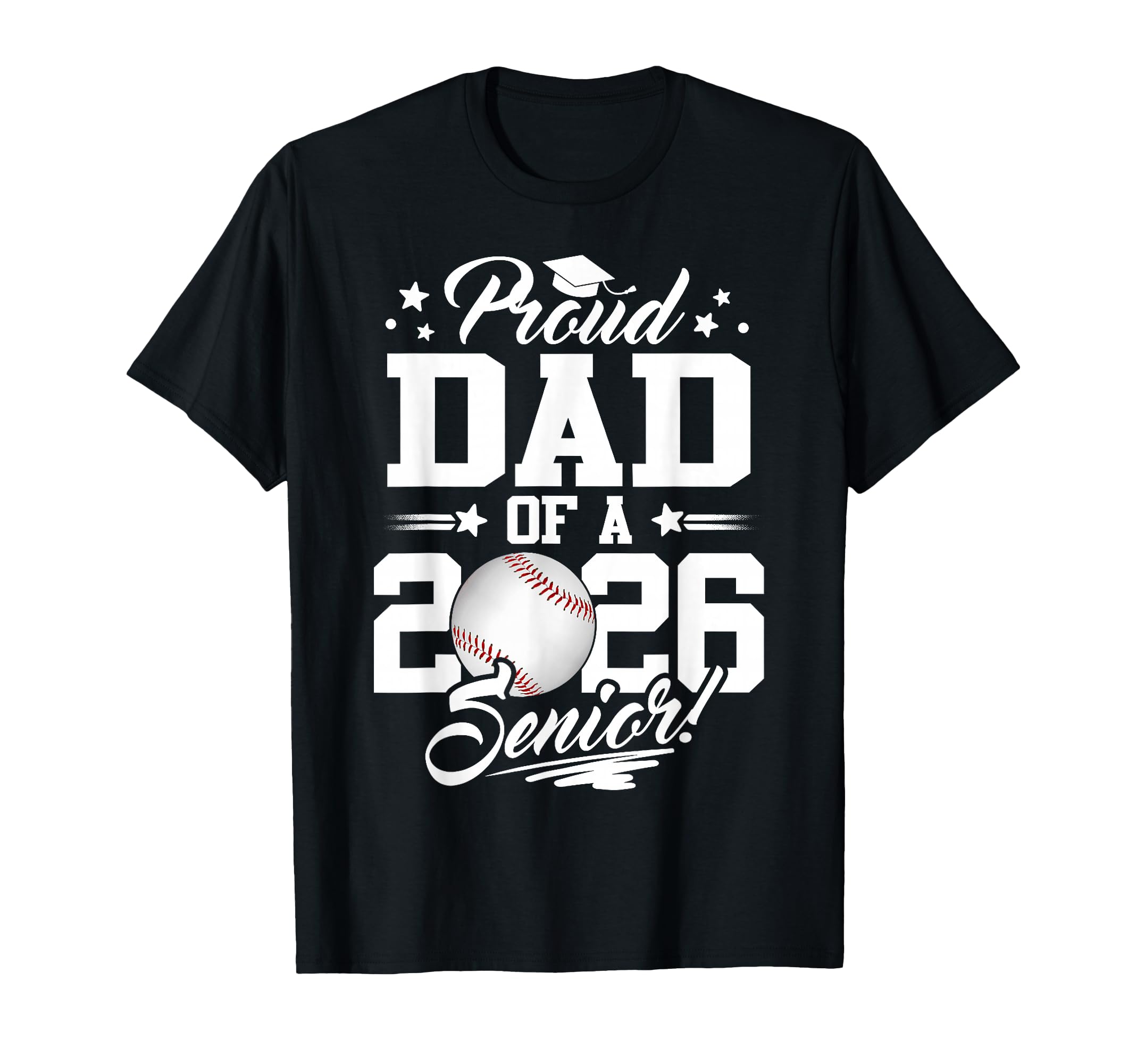 Proud Dad 2026 Senior Graduate Baseball T-Shirt - Aesthetic Graphic Unisex - T-Shirt, Sweatshirt, Hoodie
