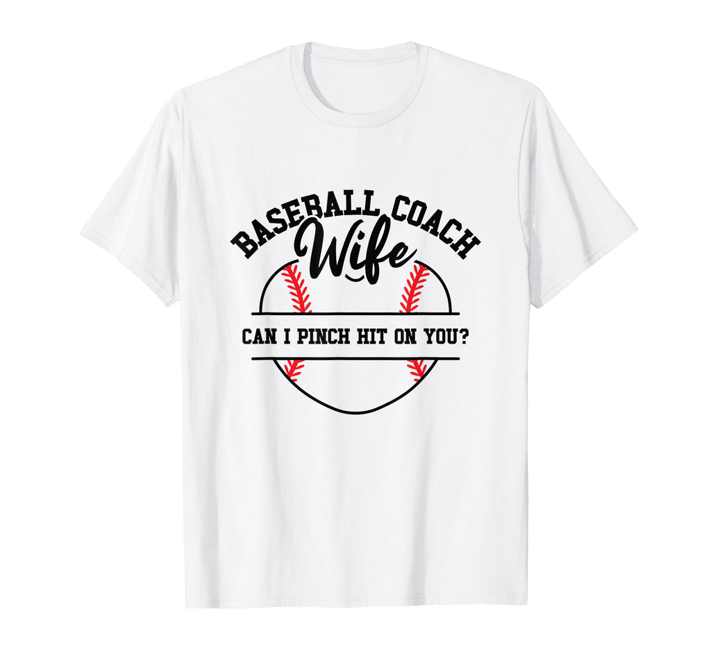 Baseball Coach Wife Professional T-Shirt - Fun Novelty Design Men Women - T-Shirt, Sweatshirt, Hoodie