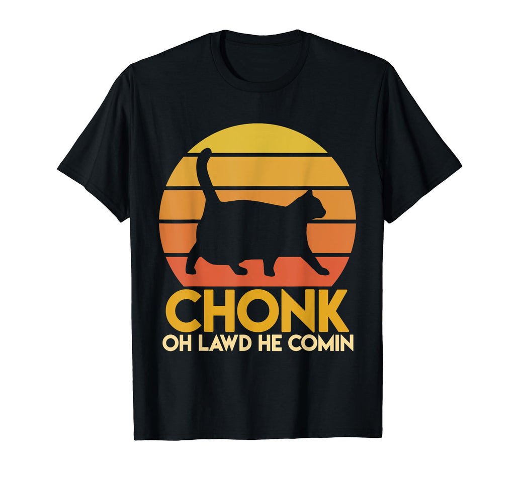 Funny Fat Cats Chonk Oh Lawd He Comin T-Shirt - Graphic Print for Adults - T-Shirt, Sweatshirt, Hoodie