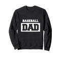 Baseball Dad Baseball Player Sweatshirt - Novelty Apparel Men Women - T-Shirt, Sweatshirt, Hoodie