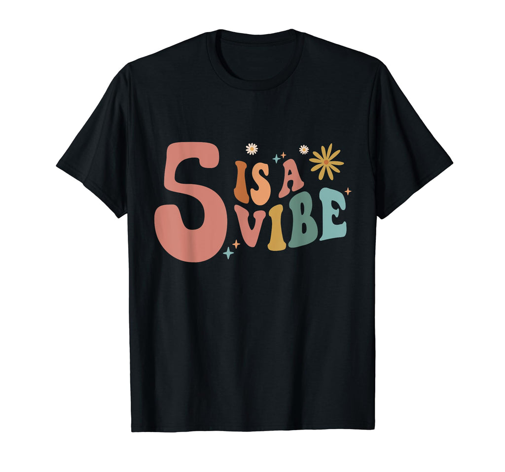 Hippie 5 Is Vibe Birthday Boho Five T-Shirt - Graphic Print for Adults - T-Shirt, Sweatshirt, Hoodie